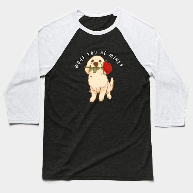 woof you be mine? Valentine, Couple Baseball T-Shirt by Project Charlie